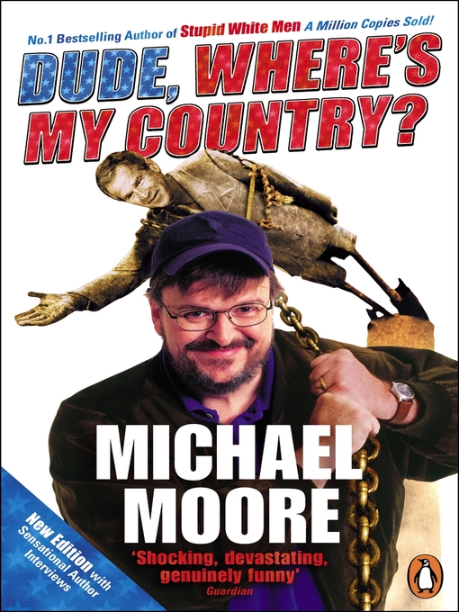 Title details for Dude, Where's My Country? by Michael Moore - Available